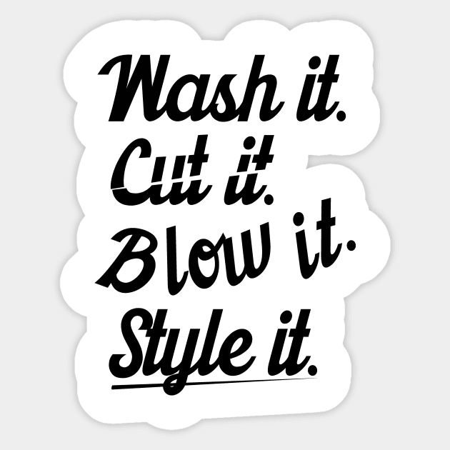 Cut it wash it style it (black) Sticker by nektarinchen